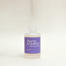 Load image into Gallery viewer, Plump & Quench Serum ( with additional smaller molecules hyaluronic acid )